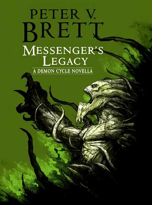 Messenger's Legacy by Peter V. Brett