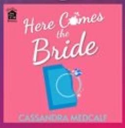 Here Comes the Bride: Fixer Upper Romance, Book #2.5 by Cassandra Medcalf