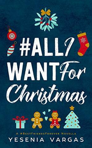 #AllIWantForChristmas by Yesenia Vargas