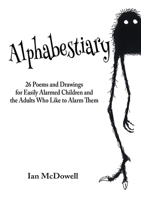 Alphabestiary by Ian McDowell