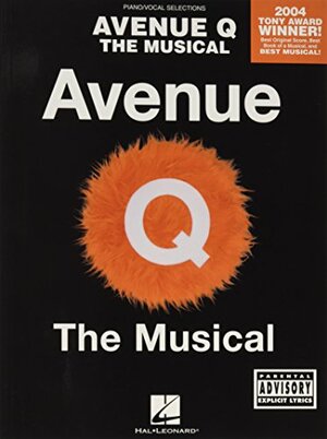 Avenue Q - The Musical by Robert Lopez