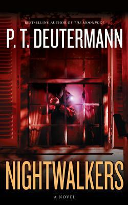 Nightwalkers by P. T. Deutermann