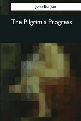 The Pilgrim's Progress by John Bunyan