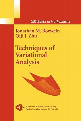 Techniques of Variational Analysis by Qiji Zhu, Jonathan Borwein