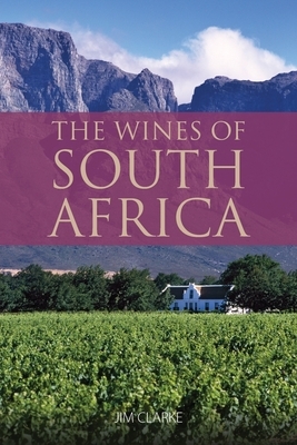 The wines of South Africa by Jim Clarke