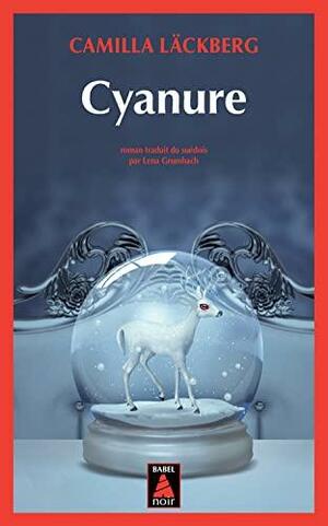 Cyanure by Camilla Läckberg