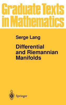 Differential and Riemannian Manifolds by Serge Lang