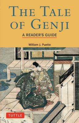 Tale of Genji: A Reader's Guide by William J. Puette