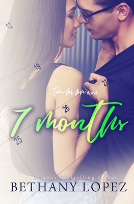 7 Months by Bethany Lopez