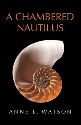 A Chambered Nautilus by Anne L. Watson