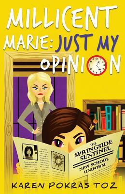 Millicent Marie: Just My Opinion by Karen Pokras Toz