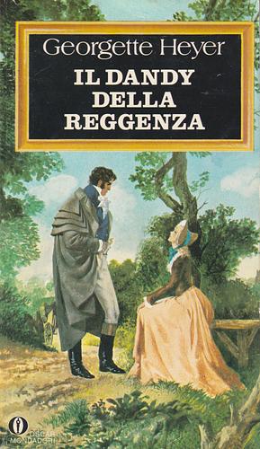 Il dandy della Reggenza by Georgette Heyer