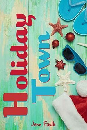 Holiday Town by Jenn Faulk