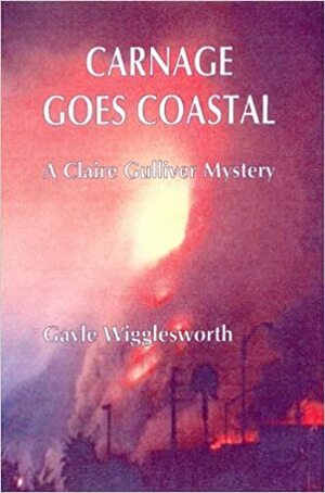 Carnage Goes Coastal by Gayle Wigglesworth