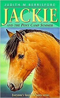 Jackie's Pony Camp Summer by Judith M. Berrisford