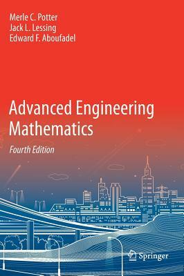 Advanced Engineering Mathematics by Merle C. Potter, Edward F. Aboufadel, Jack L. Lessing