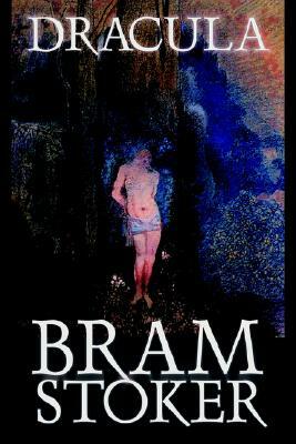 Dracula by Bram Stoker