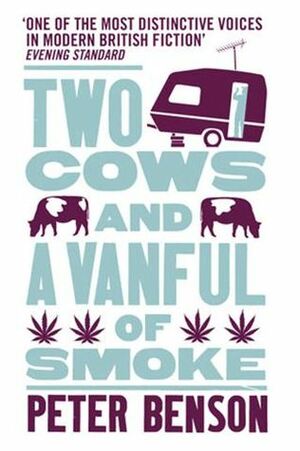 Two Cows and a Vanful of Smoke by Peter Benson