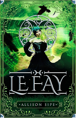 Le Fay: A Soothsayer Novella: Magic Is All Around Us (Soothsayer Series Book 4) by Allison Sipe