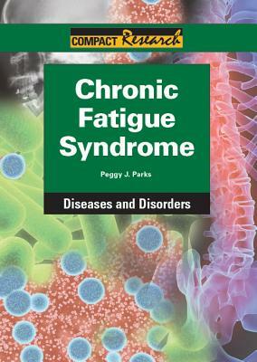 Chronic Fatigue Syndrome by Peggy J. Parks