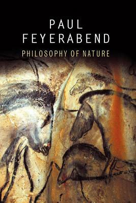 Philosophy of Nature by Paul K. Feyerabend