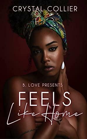Feels Like Home by Crystal Collier