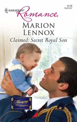 Claimed: Secret Royal Son by Marion Lennox