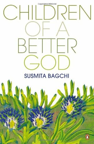 Children of a Better God by Susmita Bagchi