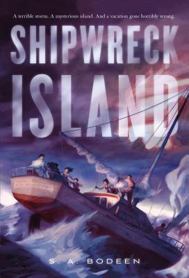 Shipwreck Island by S.A. Bodeen