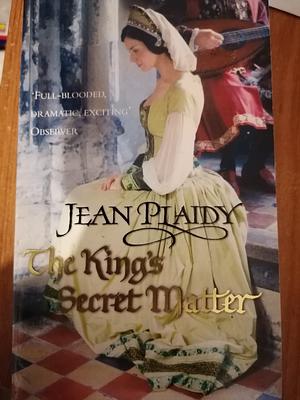 The King's Secret Matter by Jean Plaidy