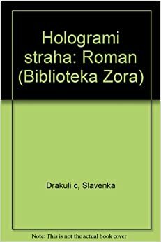 Hologrami straha: roman by Slavenka Drakulić