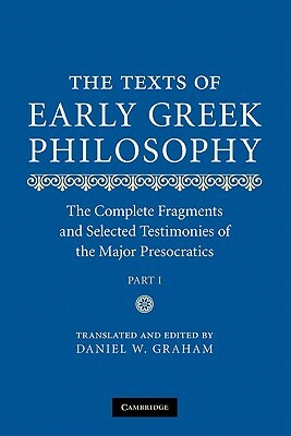 The Texts of Early Greek Philosophy by Daniel W. Graham