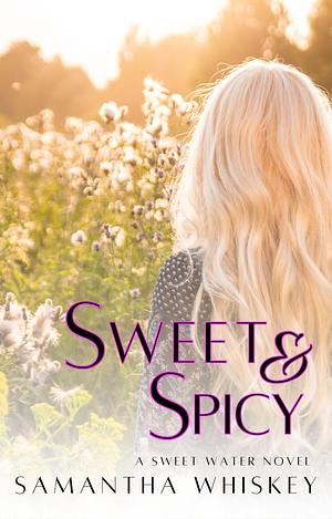 Sweet & Spicy by Samantha Whiskey