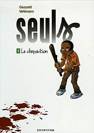 Seuls (Tome 1) - La Disparition by Fabien Vehlmann, Bruno Gazzotti