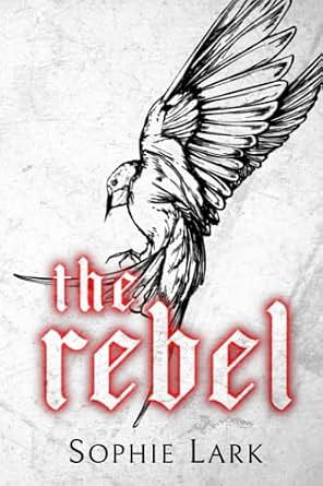 The Rebel by Sophie Lark