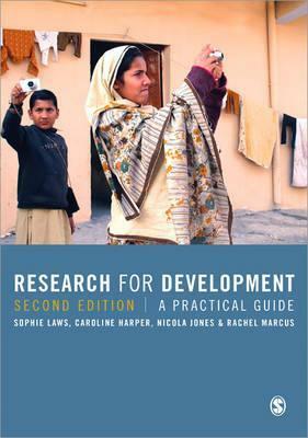 Research for Development: A Practical Guide. Sophie Laws ... Et Al. by Sophie Laws