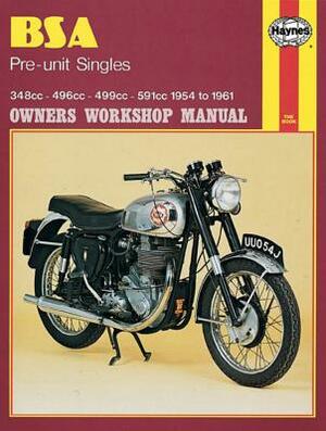 BSA Pre-Unit Singles Owners Workshop Manual, No. 326: 54-61 by John Haynes