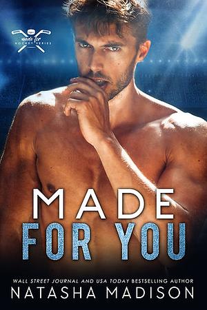 Made for You by Natasha Madison