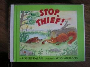 Stop, Thief! by Robert Kalan