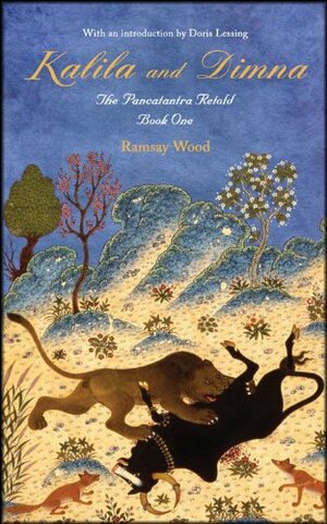 Kalila and Dimna #1 - The Panchatantra Retold by Ramsay Wood