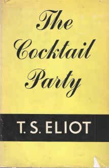 The Cocktail Party by T.S. Eliot