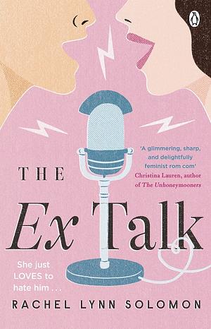 The Ex Talk by Rachel Lynn Solomon