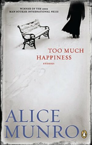 Too Much Happiness by Alice Munro