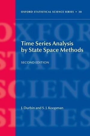 Time Series Analysis by State Space Methods (Oxford Statistical Science Series Book 38) by James Durbin