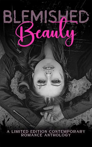 Blemished Beauty by M.P. Starkweather