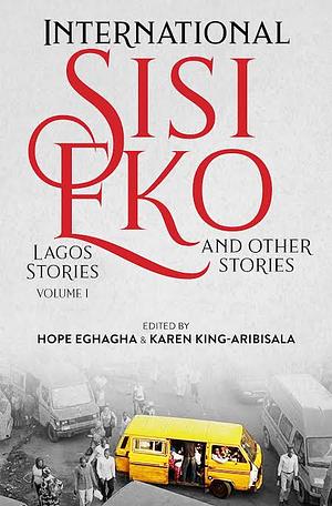 International Sisi Eko and Other Stories by Hope Eghagha