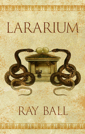 Lararium by Ray Ball