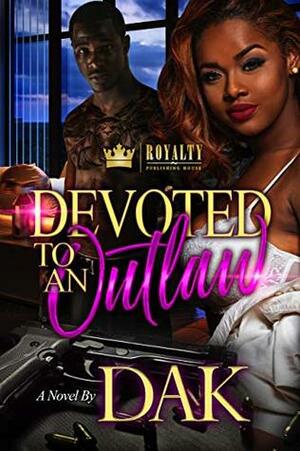 Devoted To An Outlaw by Dak