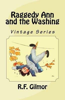 Raggedy Ann and the Washing: Vintage Series by R. F. Gilmor