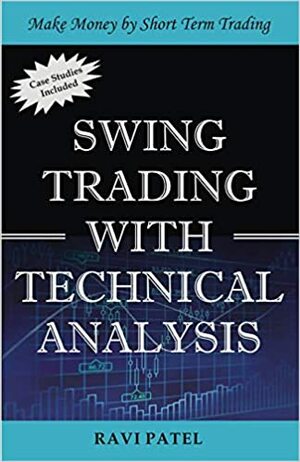 Swing Trading With Technical Analysis by Ravi Patel